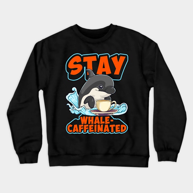 Whale Caffeinated Coffee Pun Men Women Funny Coffee Crewneck Sweatshirt by KsuAnn